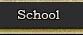 School